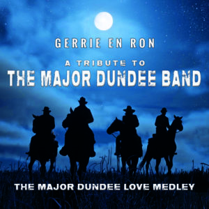 Gerrie & Ron -The Major Dundee Love Medley