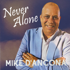 Mike D'ancona - Never Alone